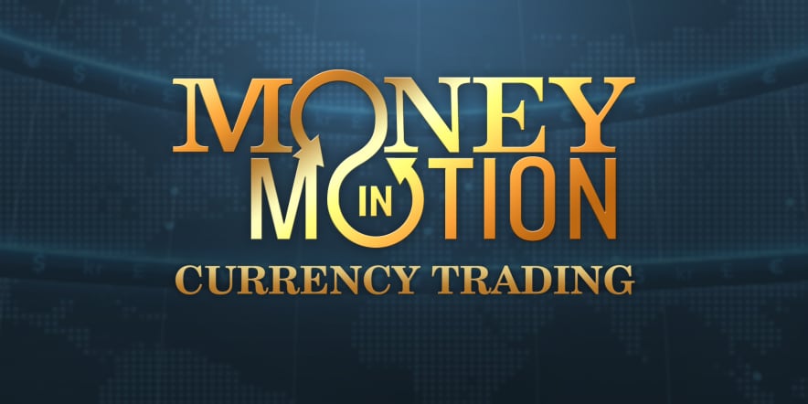 This Week on Money in Motion