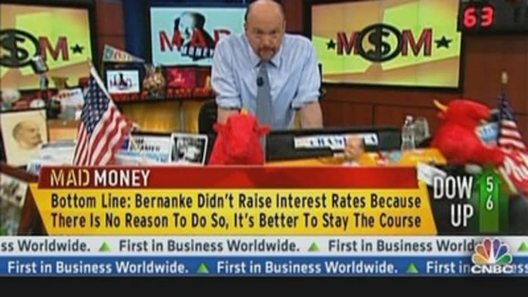 Cramer: Bernanke is Doing the Right Thing