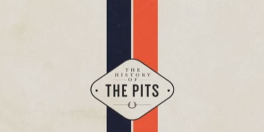 History of...The pits