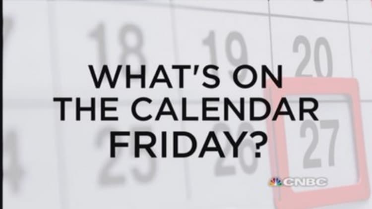 What's on the calendar Friday? 