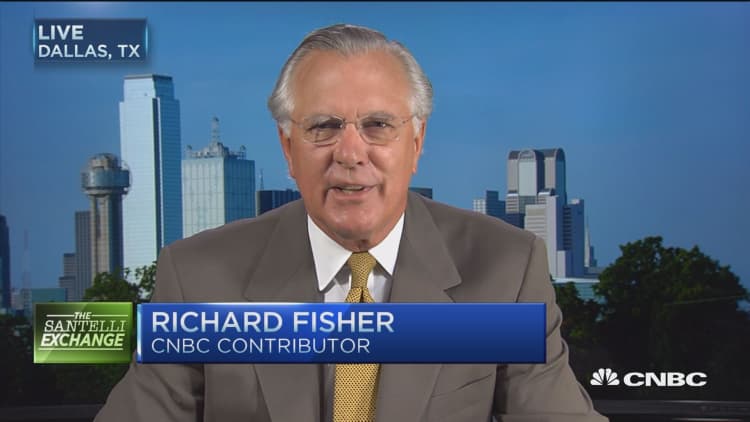 Richard Fisher: Take advantage of these robust markets