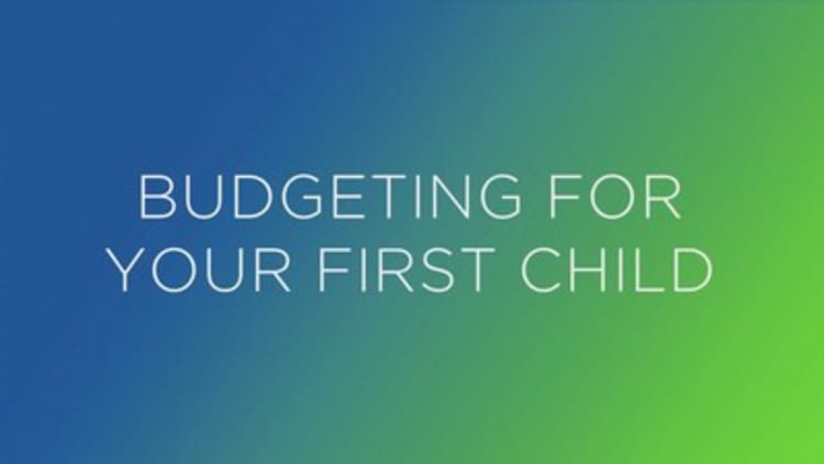 Budgeting for your first child