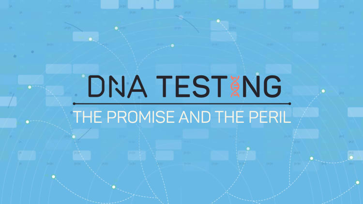 DNA Testing: The Promise and the Peril