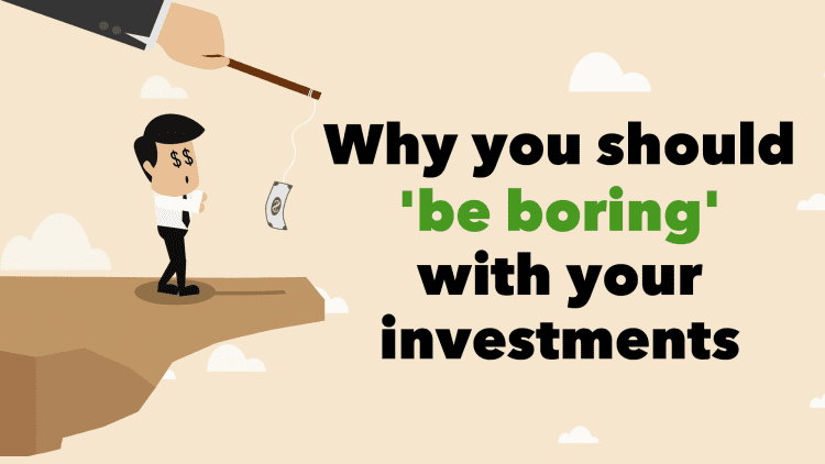 Why boring investments are actually better