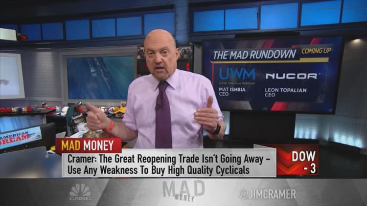 Jim Cramer: The great reopening trade isn't going anywhere