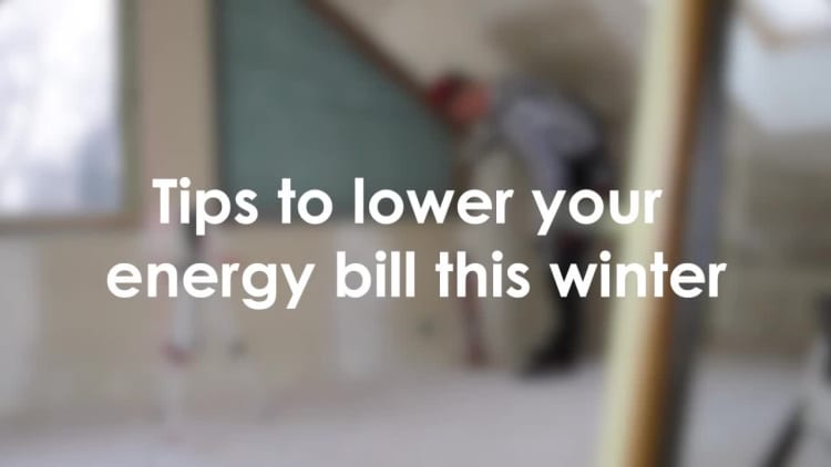 Tips for lowering your energy bill this winter