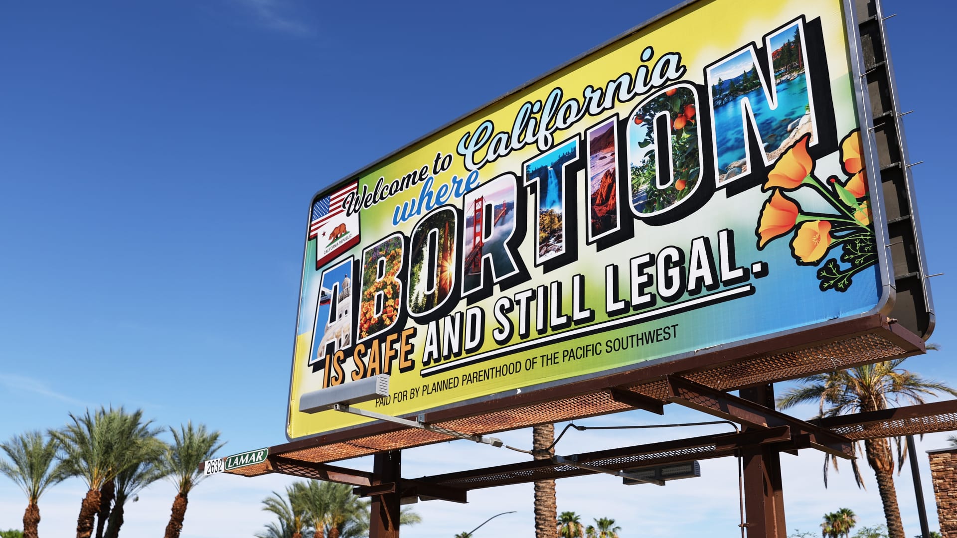 A billboard reads, 'Welcome to California where abortion is safe and still legal' on July 12, 2022 in Rancho Mirage, California.