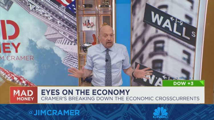 Eyes on the economy: Cramer's breaking down the economic crosscurrents