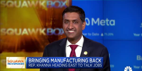 We need a manufacturing renaissance here in the U.S., says Rep. Ro Khanna