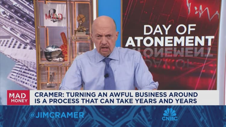 Turning an awful business around is a process that can take years, says Jim Cramer