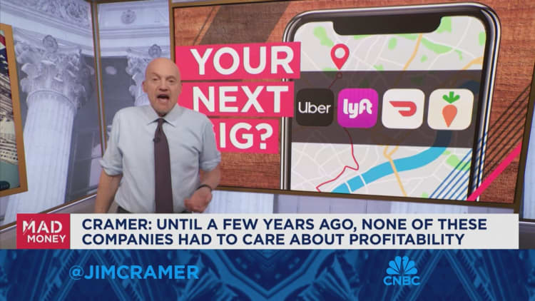 Until a few years ago gig companies did not have to care about profitability, says Jim Cramer