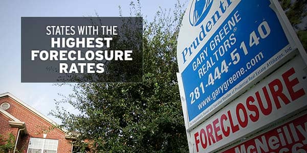 States With the Highest Foreclosure Rates