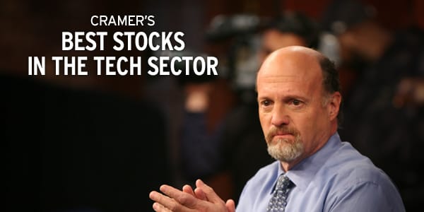 Cramer's Best Stocks in the Tech Sector