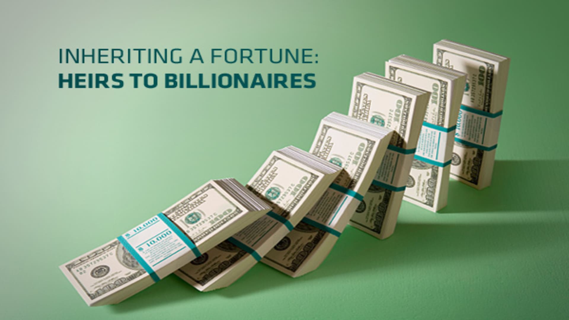Inheriting a Fortune: Heirs to Billionaires